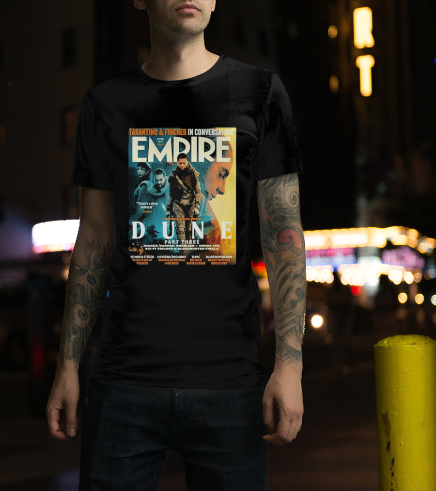 Tarantino Fincher Empire Magazine Dune Part Three Epic Saga Ends Zendaya Deep Betrayal T-Shirt