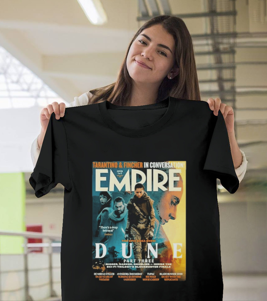 Tarantino Fincher Empire Magazine Dune Part Three Epic Saga Ends Zendaya Deep Betrayal T-Shirt