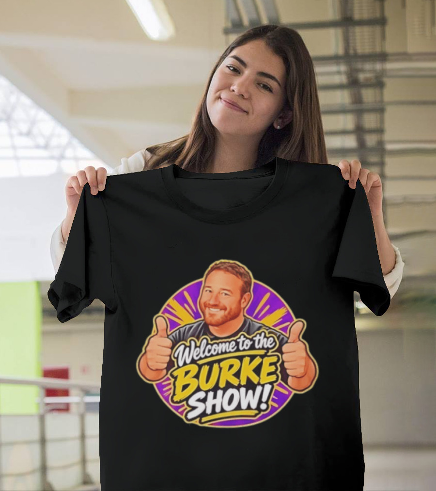 Welcome To The Burke Show Podcast Thumbs Up T-Shirt