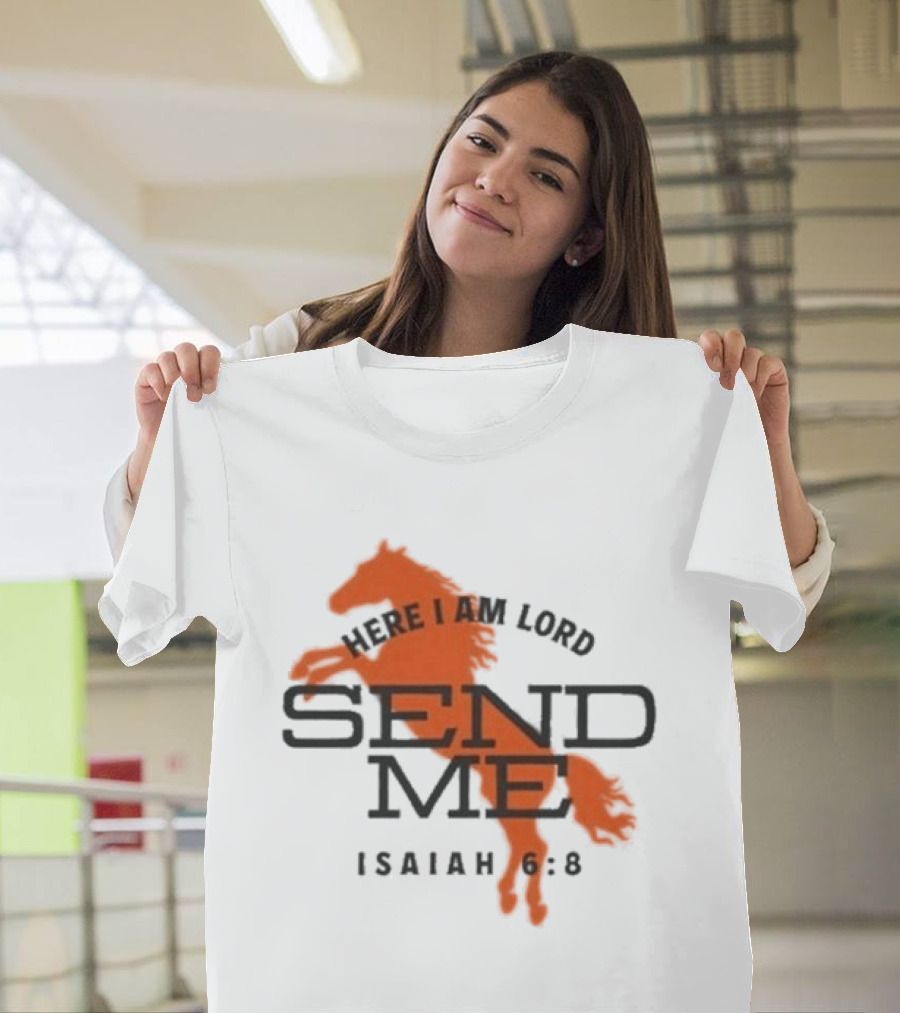 Here I Am Lord Send Me Isaiah 6:8 Horse T-Shirt