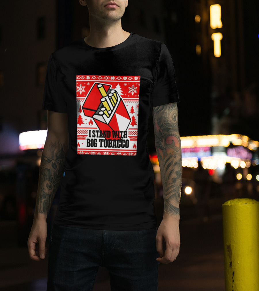 I Stand With Big Tobacco Cigarette Pack Christmas Sweater T-Shirt