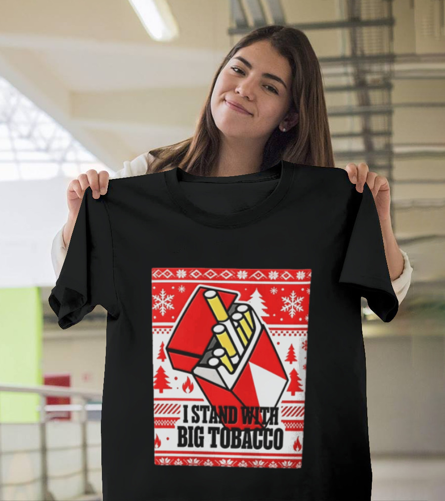 I Stand With Big Tobacco Cigarette Pack Christmas Sweater T-Shirt
