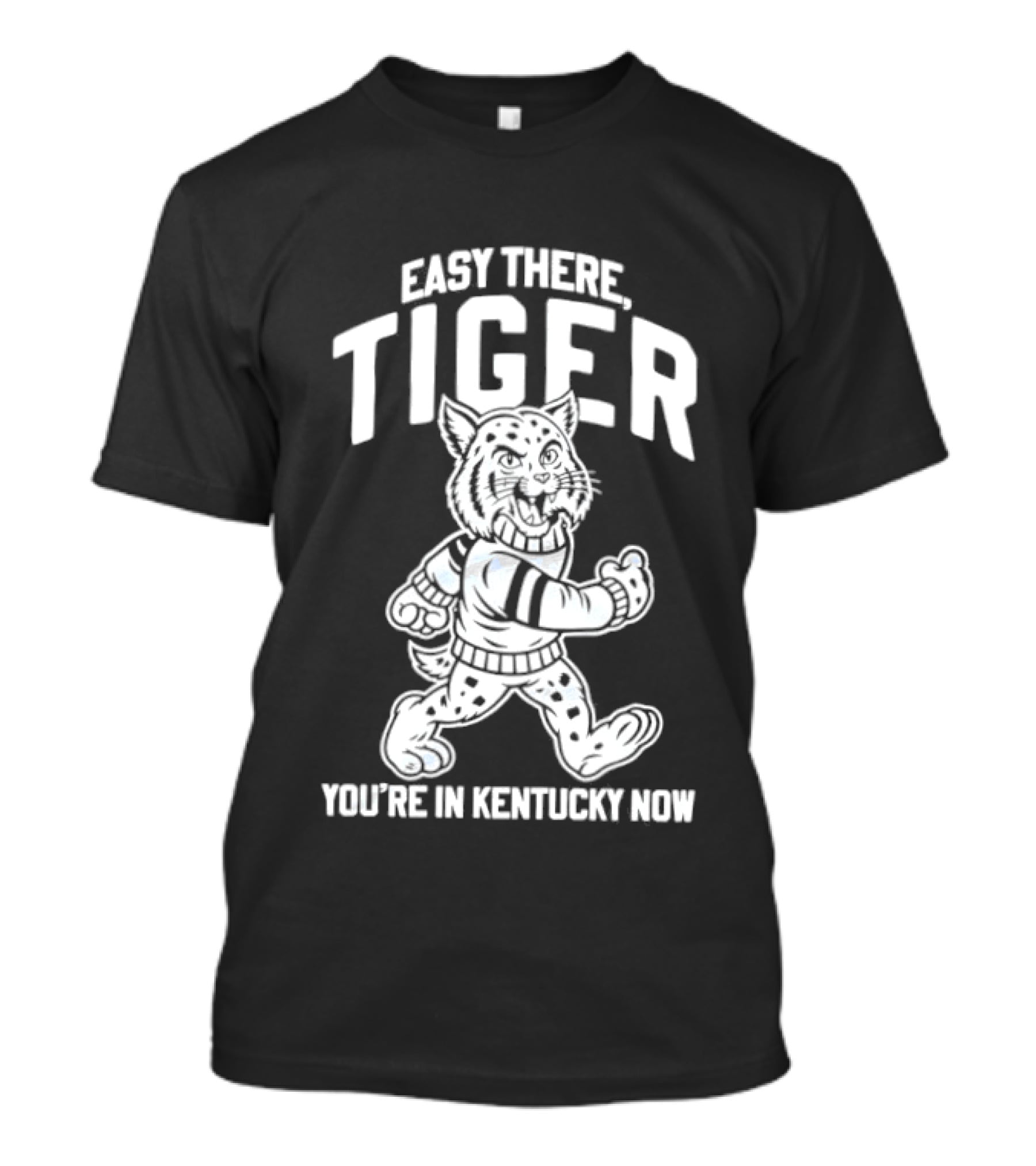 Kentucky Wildcats Easy There Tiger You're In Kentucky Now T-Shirt