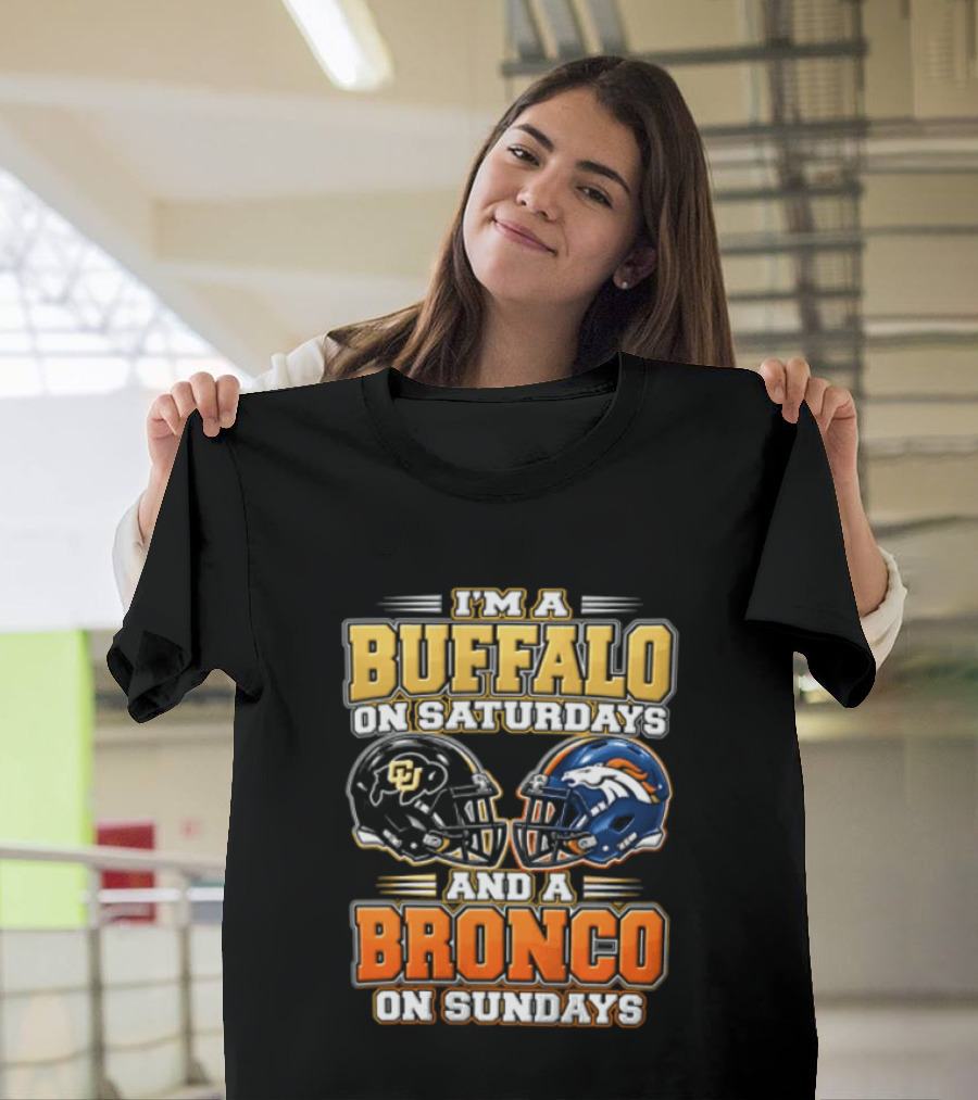 I'm A Buffalo On Saturdays And A Bronco On Sundays Helmet T-Shirt