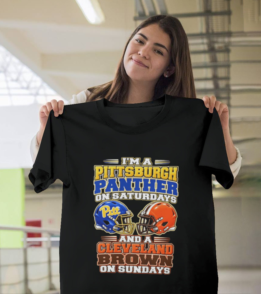 I'm A Pittsburgh Panther On Saturdays And A Cleveland Brown On Sundays Football Helmets T-Shirt