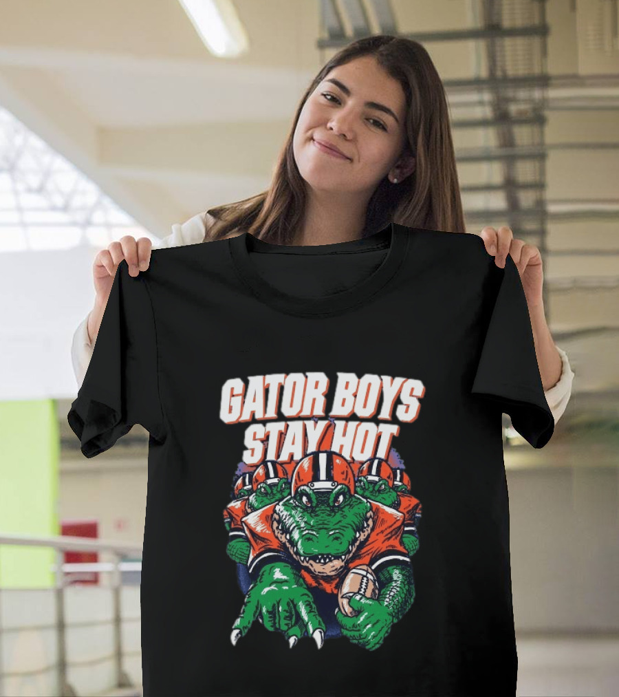 Florida Gators Gator Boys Stay Hot Football Spirit T-Shirt