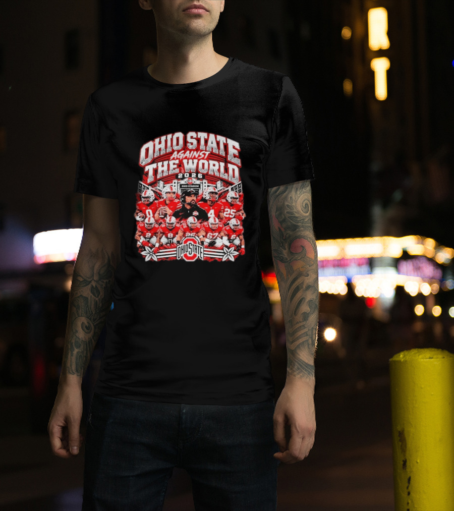 Ohio State Buckeyes Against The World 2026 Football Team Ohio Stadium T-Shirt