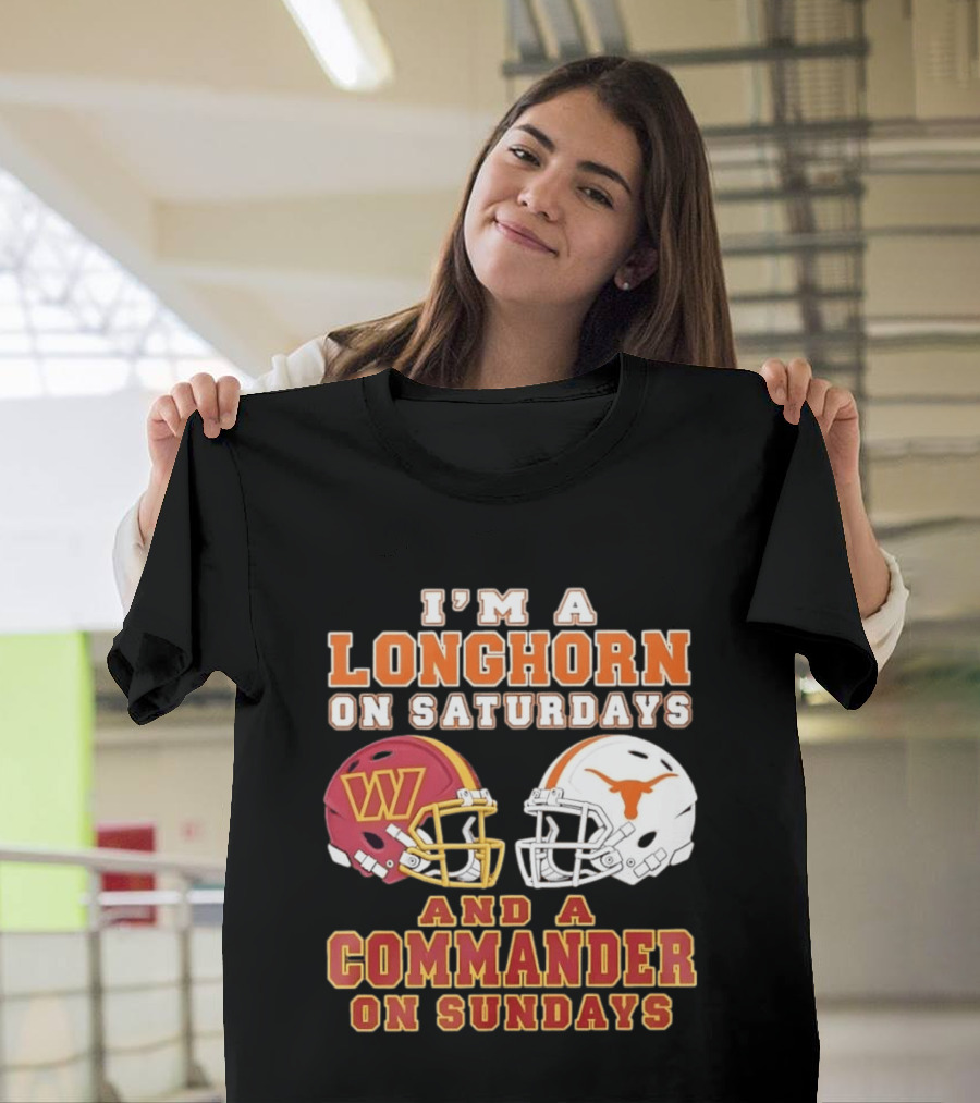 I'm A Longhorn On Saturdays And A Commander On Sundays Football Helmets T-Shirt
