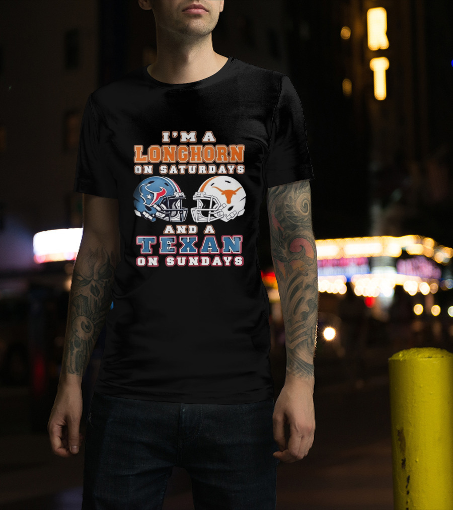 I'm A Longhorn On Saturdays Texas Football Helmets And A Texan On Sundays T-Shirt