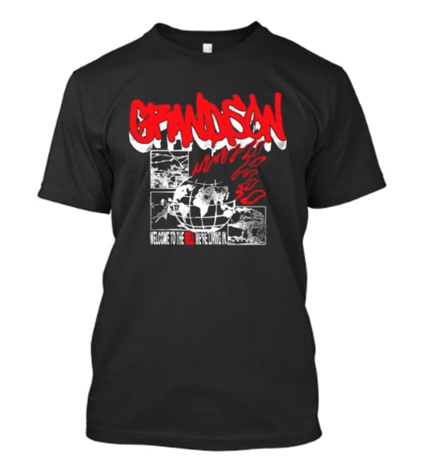 Grandson Welcome To The Hell We're Living In Burning World Globe Flames T-Shirt
