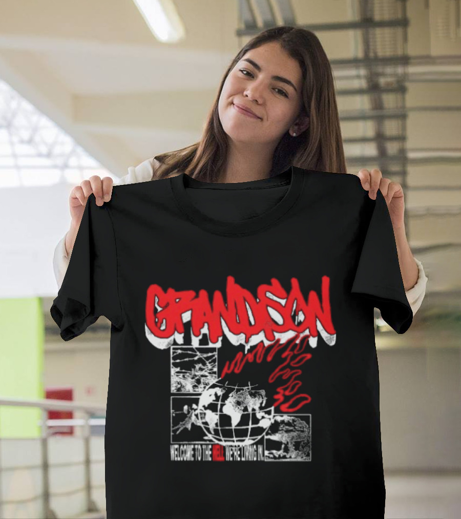 Grandson Welcome To The Hell We're Living In Burning World Globe Flames T-Shirt