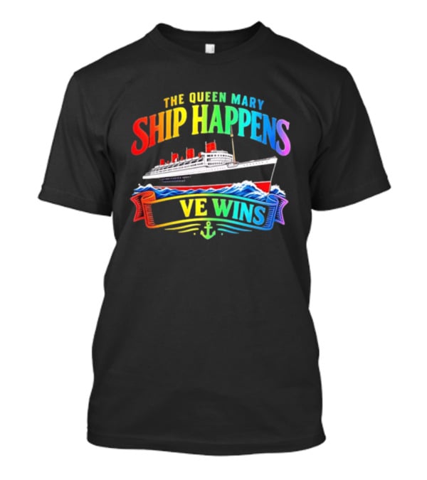 The Queen Mary Ship Happens Love Wins LGBTQ Pride Rainbow Anchor T-Shirt