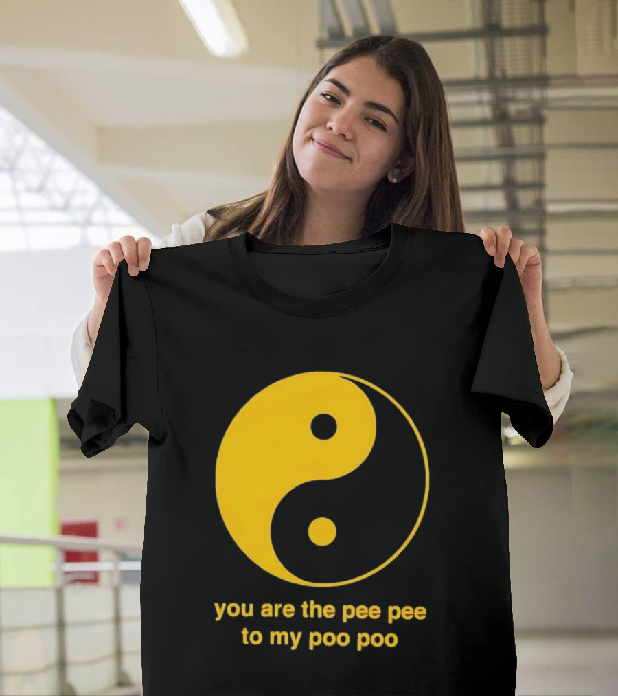 Yellow Yin Yang You Are The Pee Pee To My Poo Poo T-Shirt