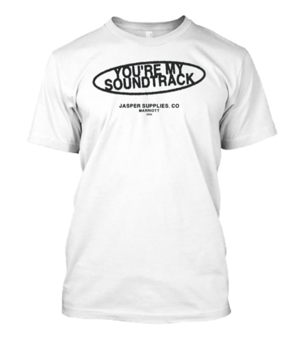 You're My Soundtrack Jasper Supplies Co Marriott 2022 T-Shirt