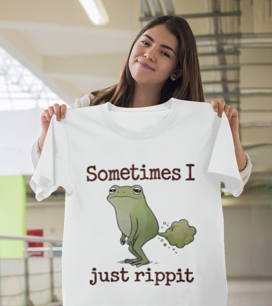 Sometimes I Just Rippit Frog Humorous T-Shirt
