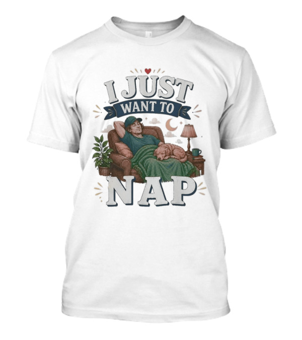 I Just Want To Nap Cozy Scene With Chair And Dog T-Shirt