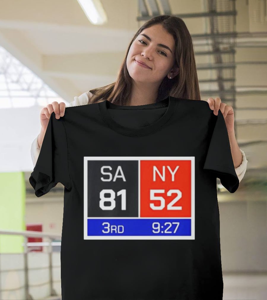 San Antonio Spurs Vs New York Knicks 81 52 Scoreboard 3rd Quarter 9:27 Left T-Shirt