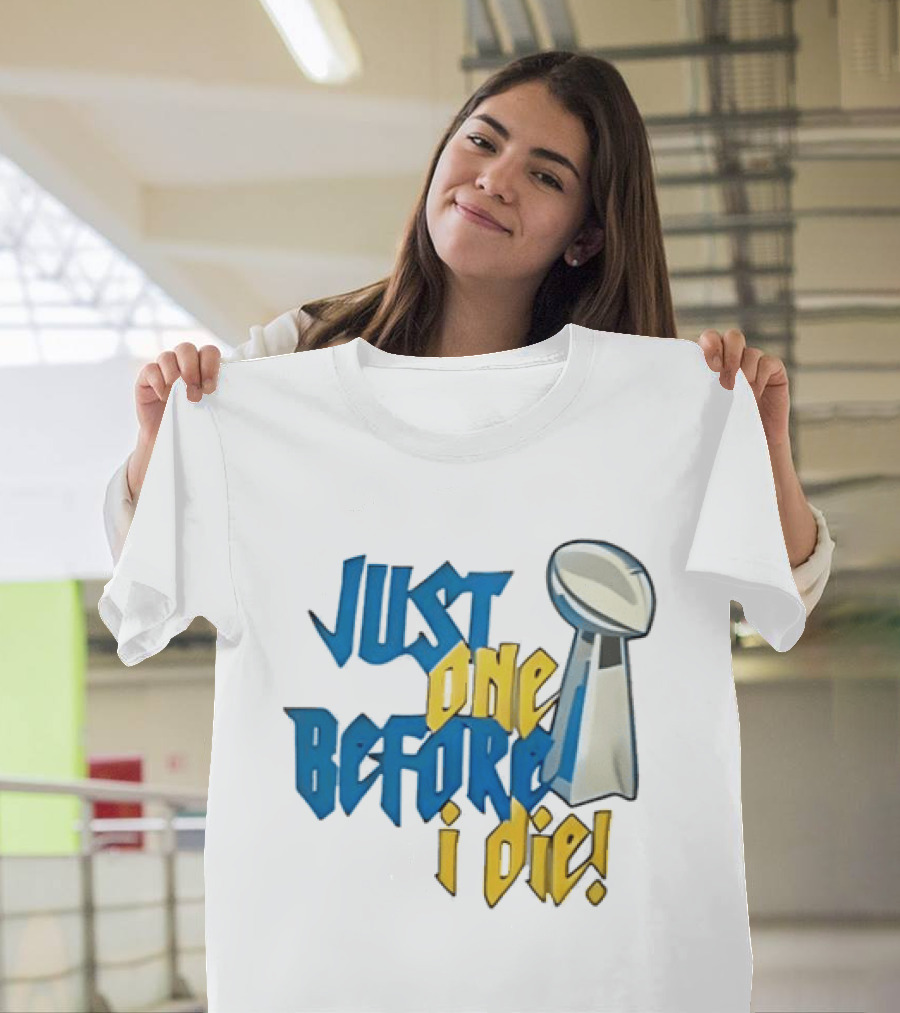 Buffalo Bills Just One Before I Die Vince Lombardi Trophy Football T-Shirt
