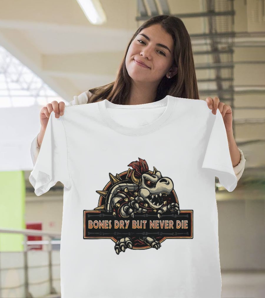 Dry Bowser Super Mario Bros Bones Dry But Never Die T-Shirt