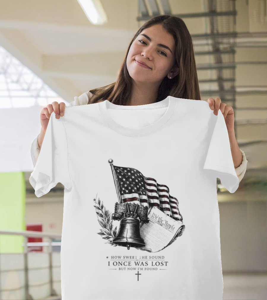 How Sweet The Sound I Once Was Lost Ship And American Flag T-Shirt