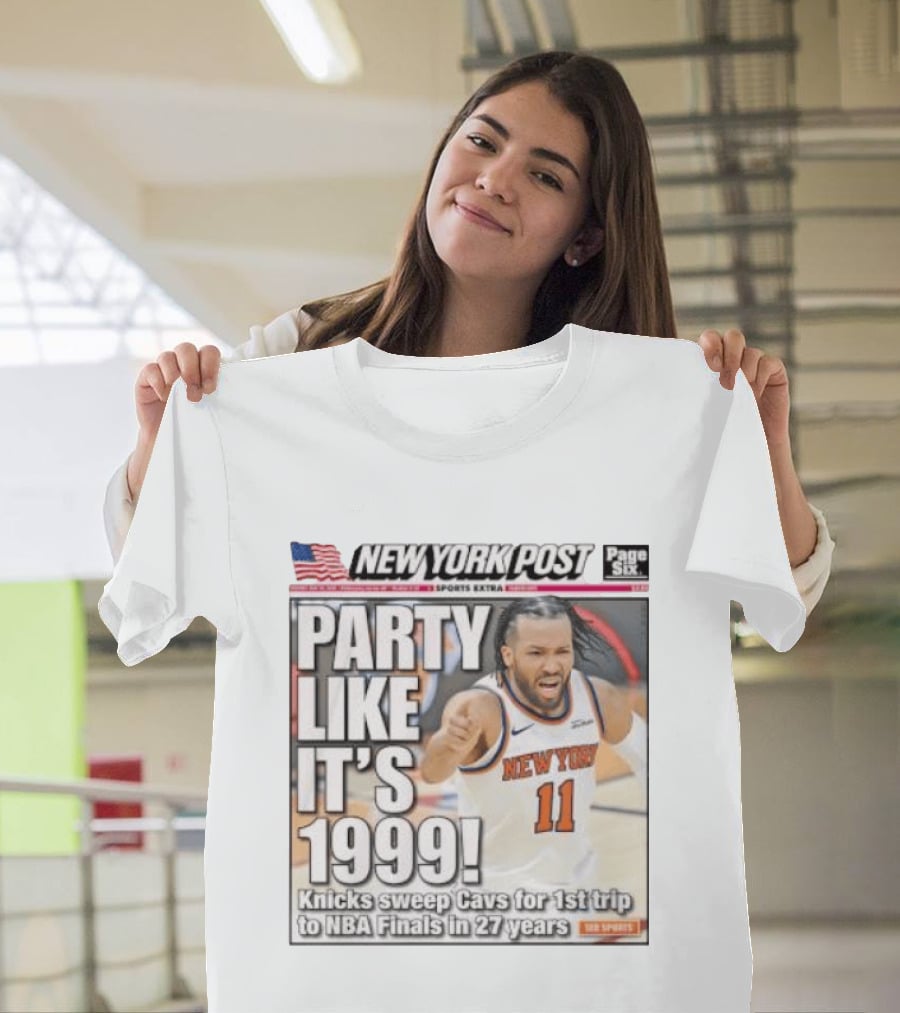 New York Knicks Party Like It's 1999 Cavs NBA Finals 27 Years T-Shirt