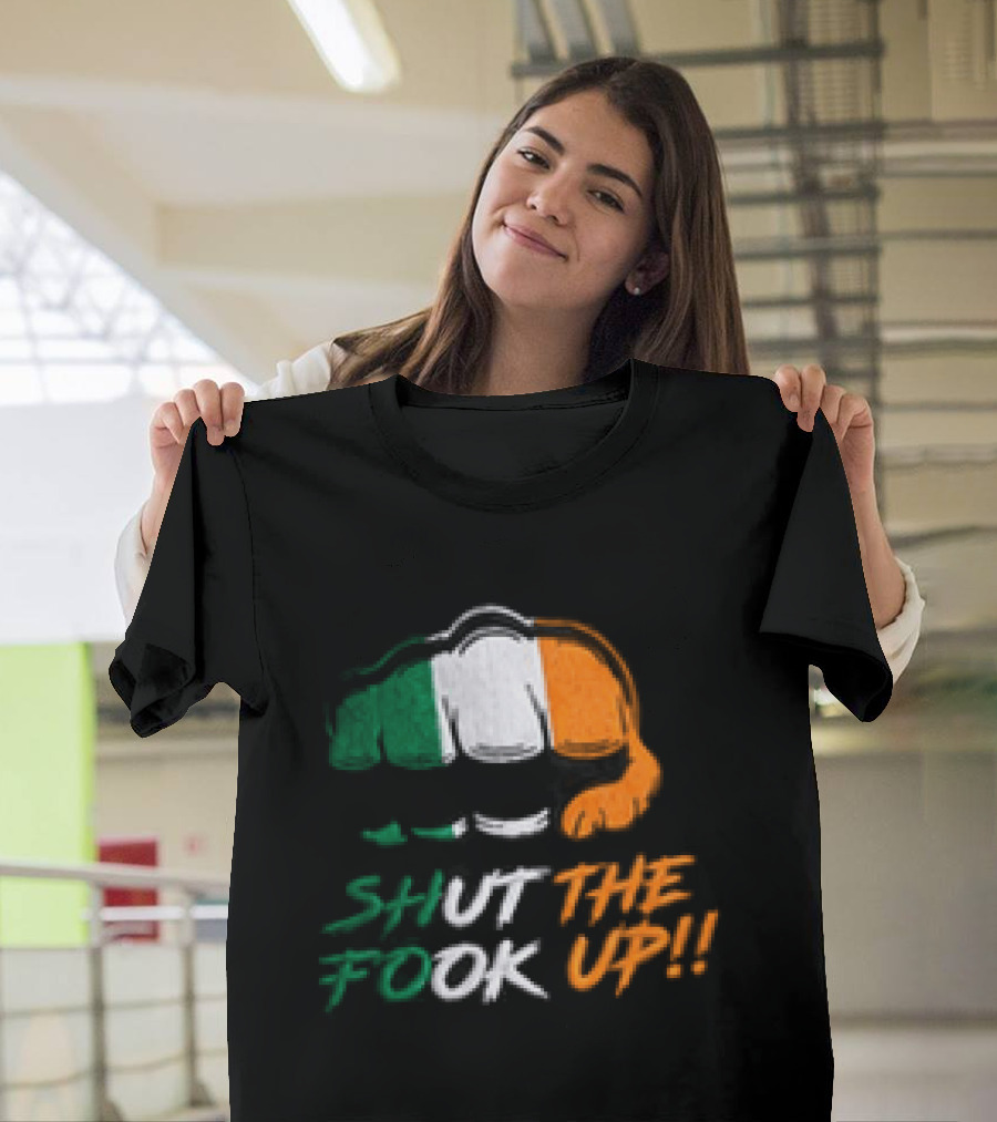 Conor McGregor Shut The Fook Up Ireland Flag Hat T-Shirt