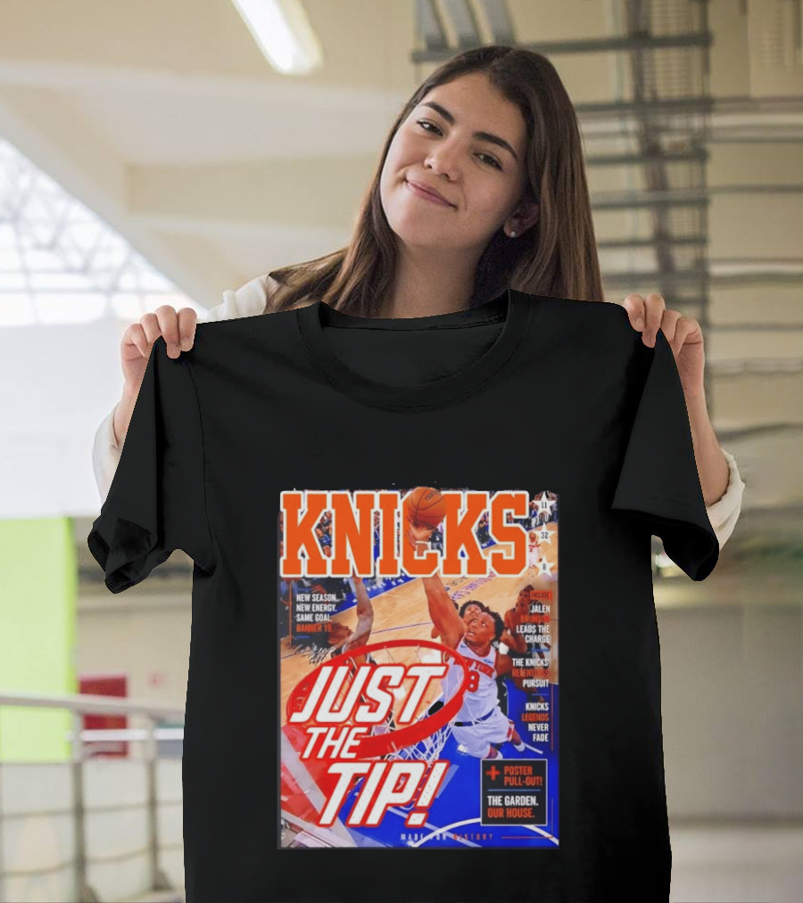 New York Knicks Just The Tip Brunson Leads The Charge Madison Square Garden T-Shirt