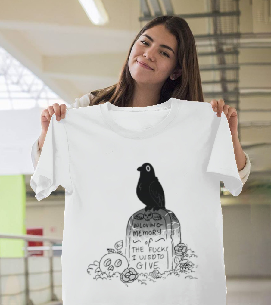 In Loving Memory Of The Fucks I Used To Give Raven Grave Skull Flowers T-Shirt