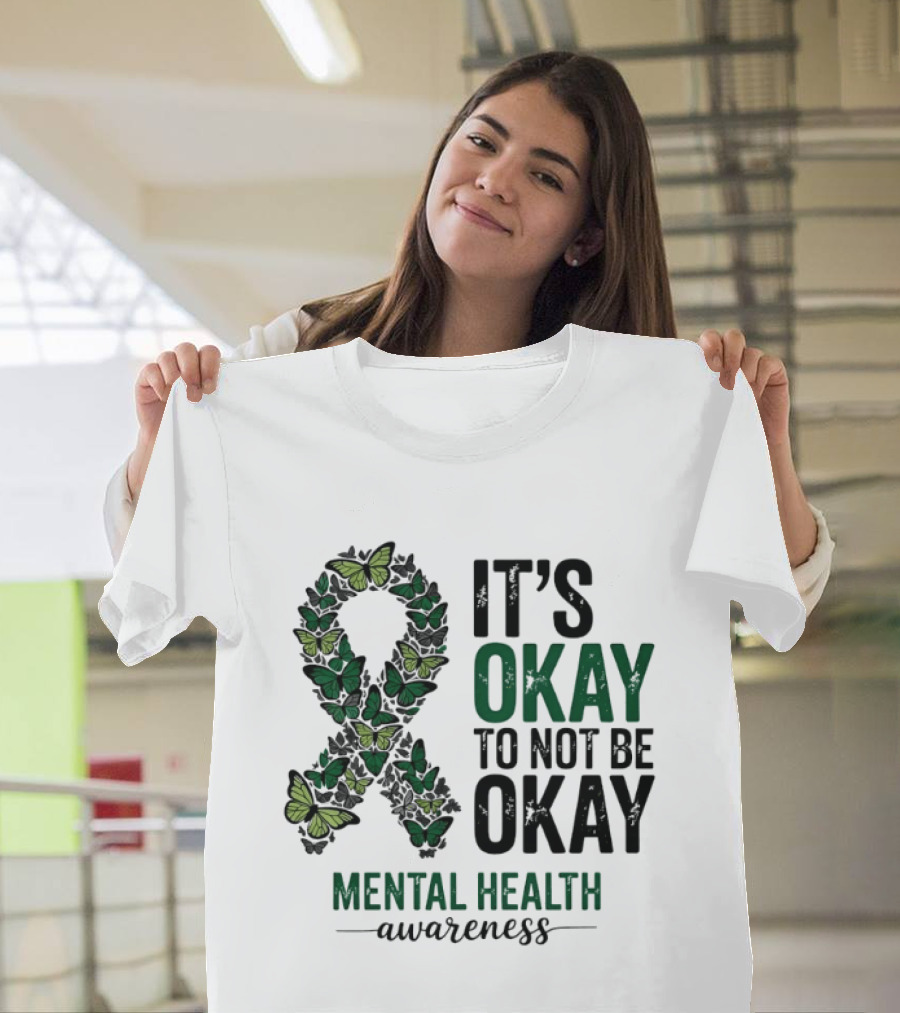 It's Okay To Not Be Okay Butterfly Ribbon Mental Health Awareness T-Shirt