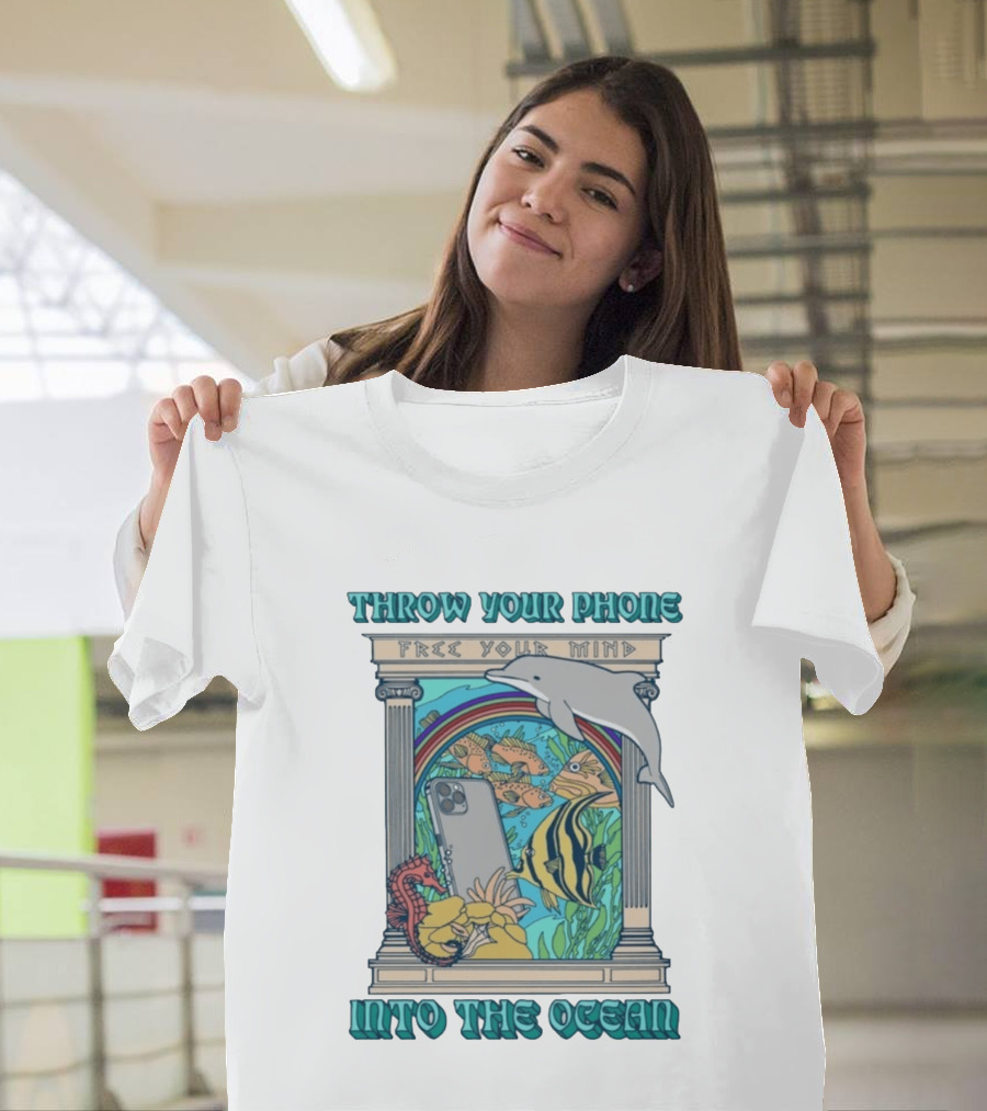 Throw Your Phone Free Your Mind Into The Ocean Dolphin Fish Rainbow Sea Life Scene T-Shirt
