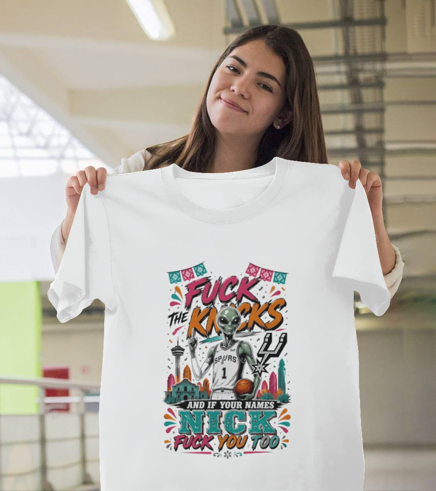 Victor Wembanyama San Antonio Spurs Alien F The Knicks And If Your Names Nick F You Too T-Shirt
