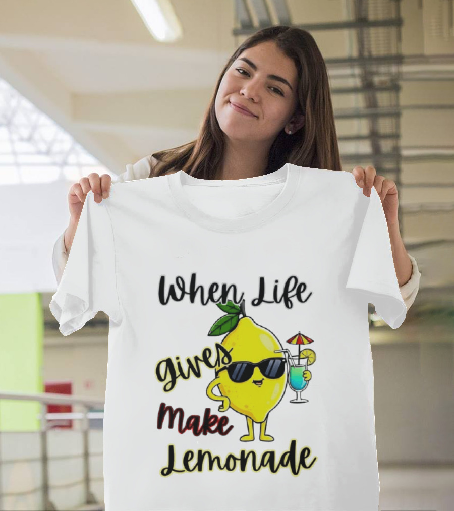 When Life Gives You Lemons Make Lemonade Sunglasses Character With Drink T-Shirt