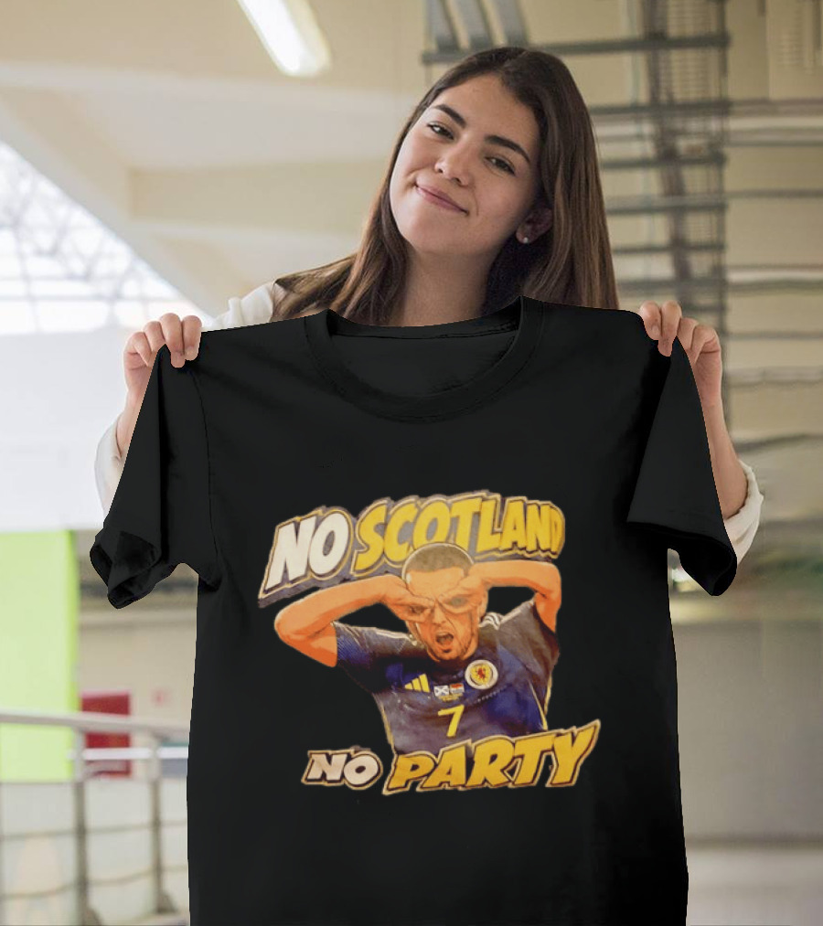 No Scotland No Party Soccer Celebration T-Shirt