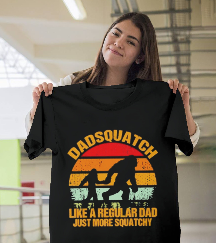 Dadsquatch Like A Regular Dad Just More Squatchy Bigfoot Silhouette Sunset Retro Vibe T-Shirt
