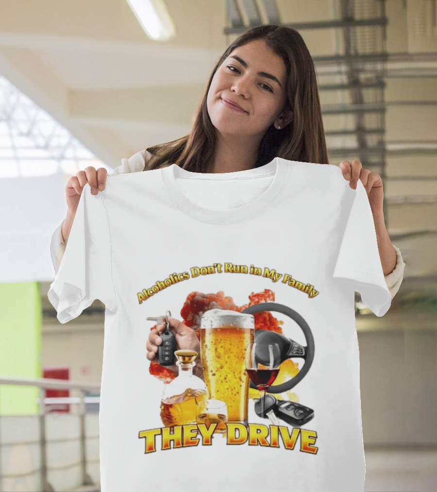 Alcoholics Don't Run In My Family They Drive Steering Wheel Beer Wine Glasses Keys Alcohol Awareness T-Shirt