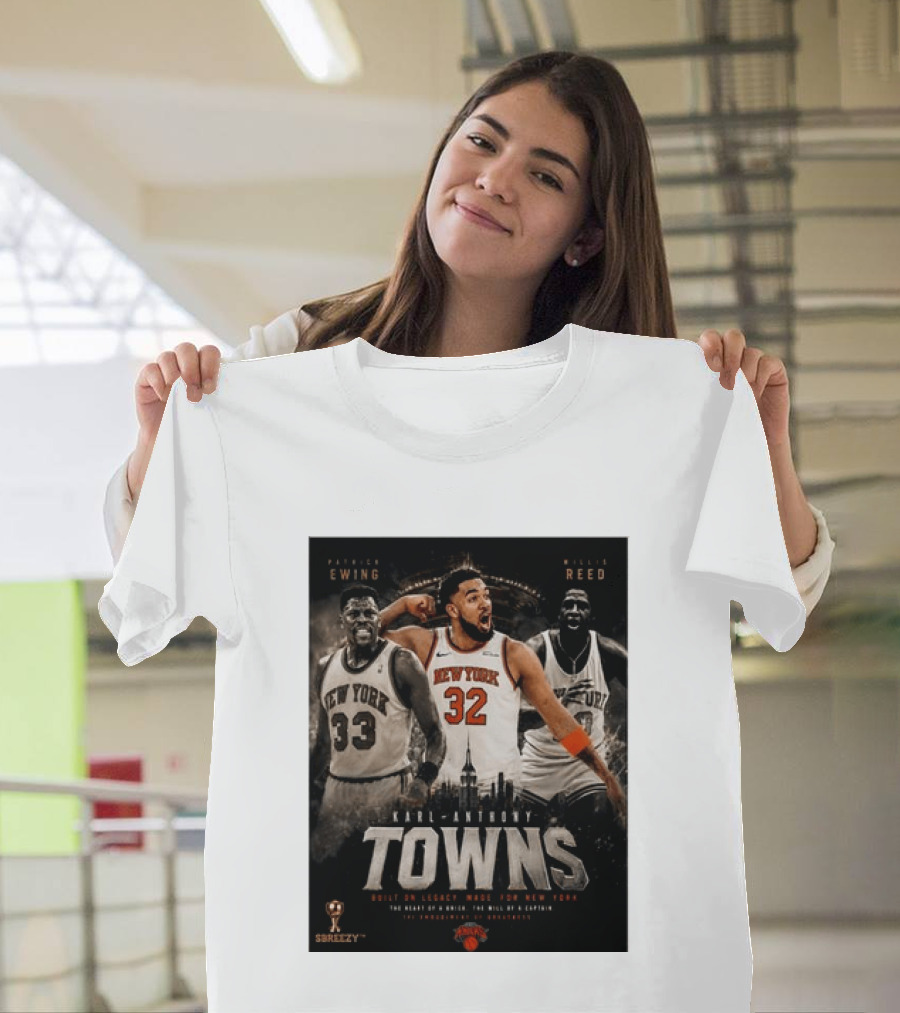 New York Knicks Karl Anthony Towns Patrick Ewing Willis Reed Built On Legacy Image For New York T-Shirt