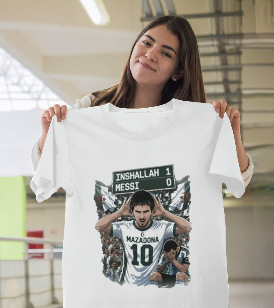 Khoubaib Kouas Inshallah 1 Messi 0 Mazadona Algeria Argentina T-Shirt