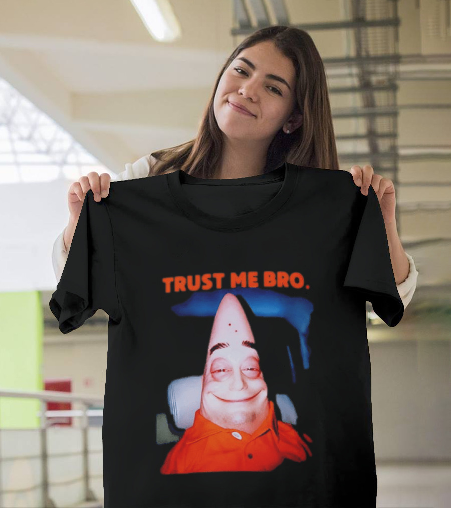 Patrick Trust Me Bro Funny Meme Face T-Shirt