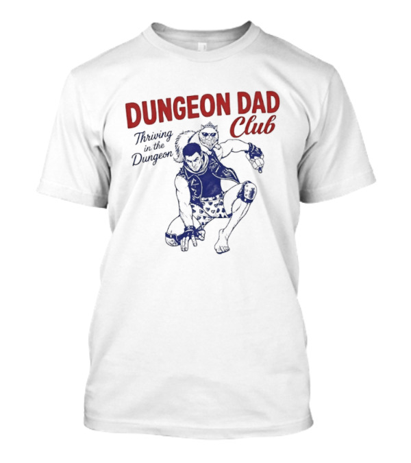 Dungeon Dad Club Thriving In The Dungeon Adventure T-Shirt