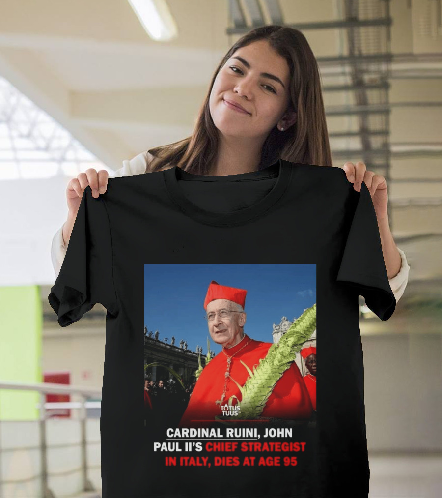 Cardinal Ruini John Paul II's Chief Strategist In Italy Dies At Age 95 T-Shirt