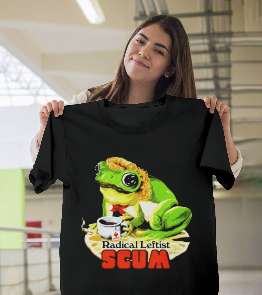 Radical Leftist Scum Frog Holding Cup And Cigar T-Shirt