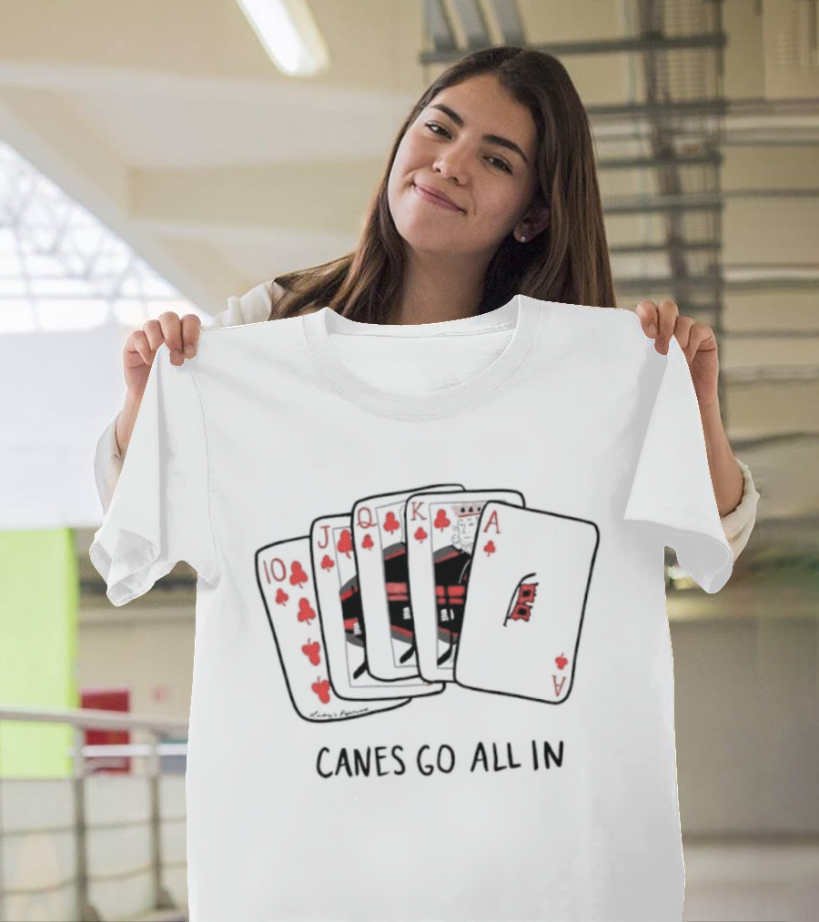 Carolina Hurricanes Canes Go All In Playing Cards Royal Flush T-Shirt