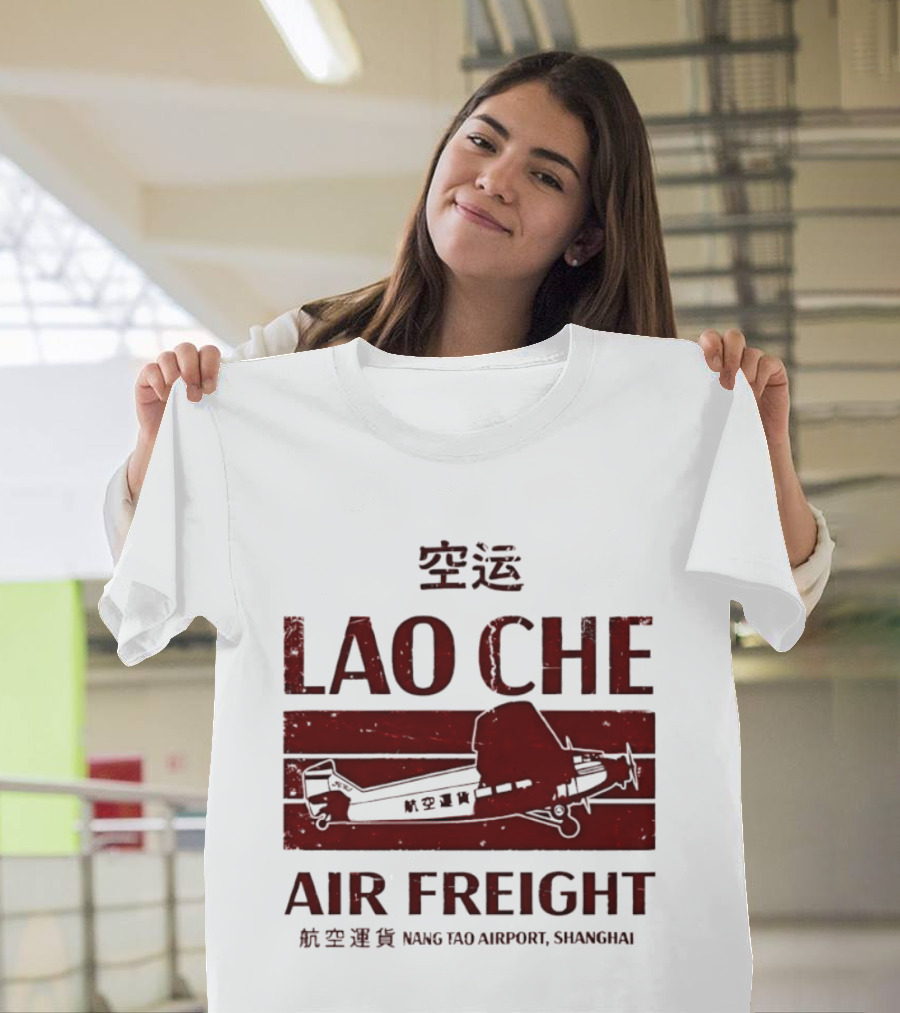 Lao Che Air Freight Nang Tao Airport Shanghai Indiana Jones Temple Of Doom T-Shirt