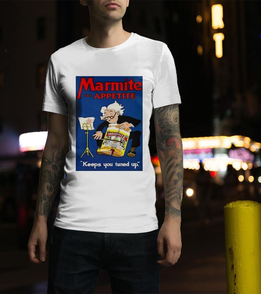 Marmite For Appetite Keeps You Tuned Up Conductor T-Shirt