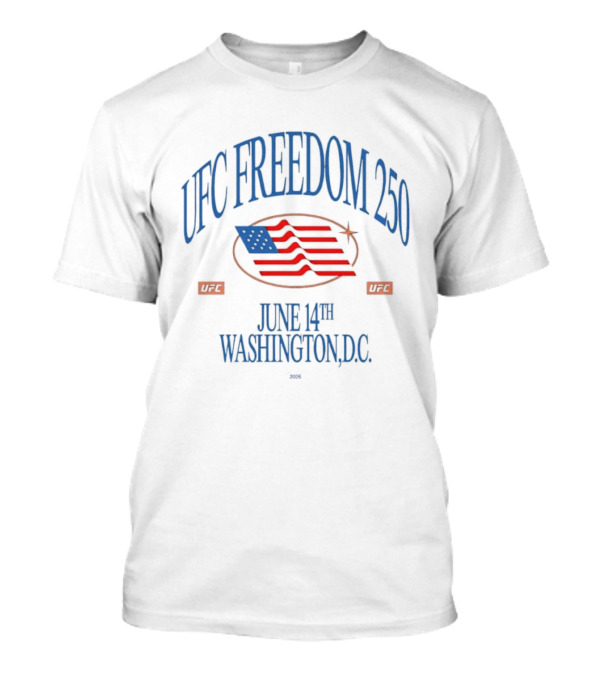 UFC Freedom 250 June 14th Washington DC 2026 MMA Event Stars And Stripes T-Shirt