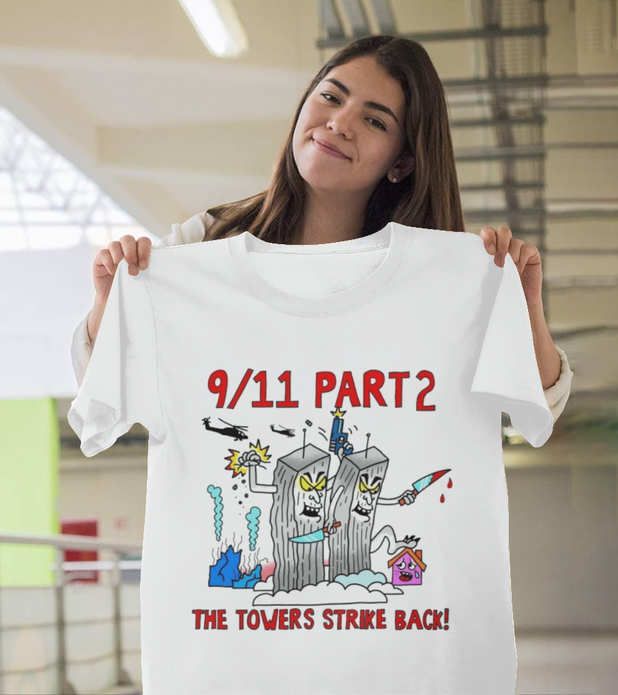 9 11 Part 2 The Towers Strike Back Cartoon T-Shirt