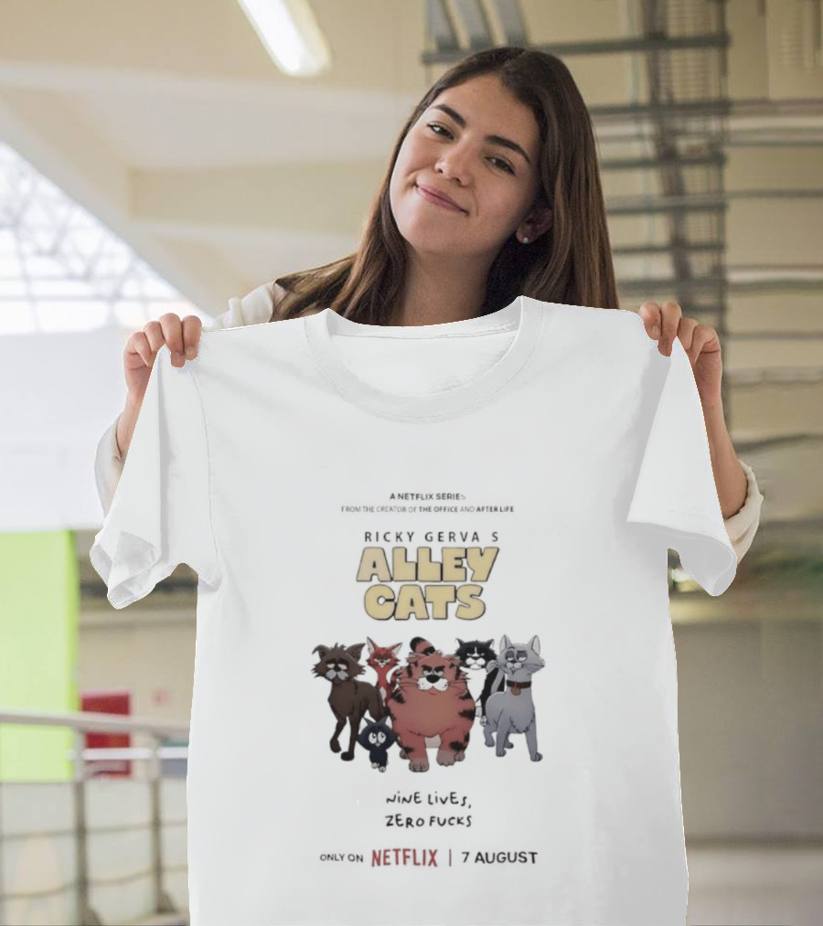 Ricky Gervais Alley Cats Nine Lives Zero Fucks Netflix 7 August T-Shirt