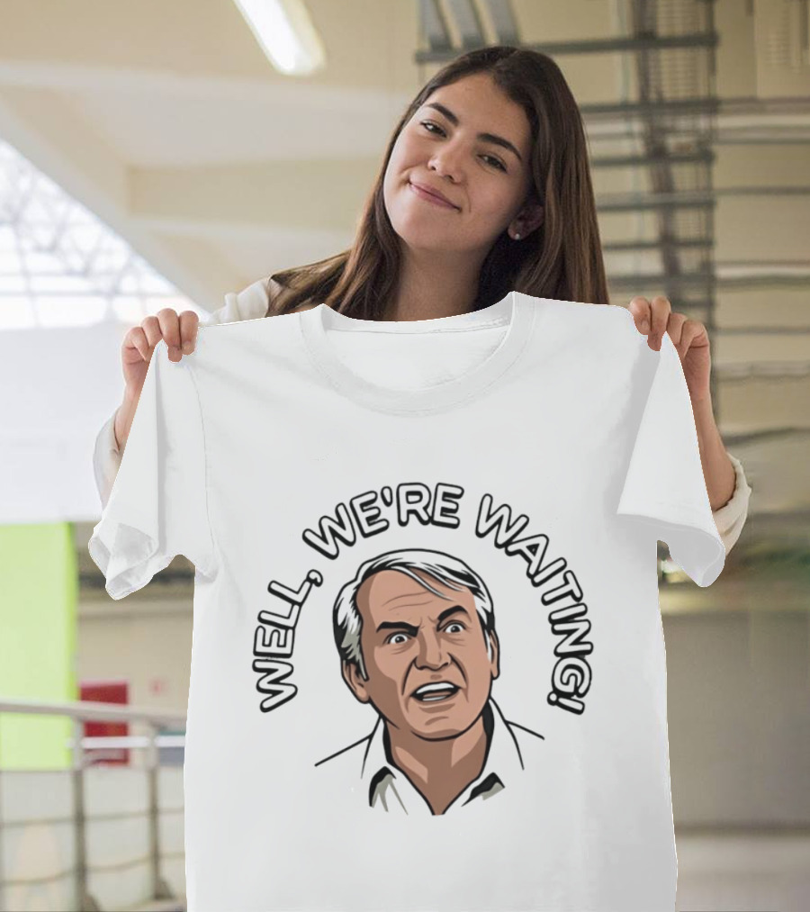 Caddyshack Well We're Waiting Bill Murray T-Shirt