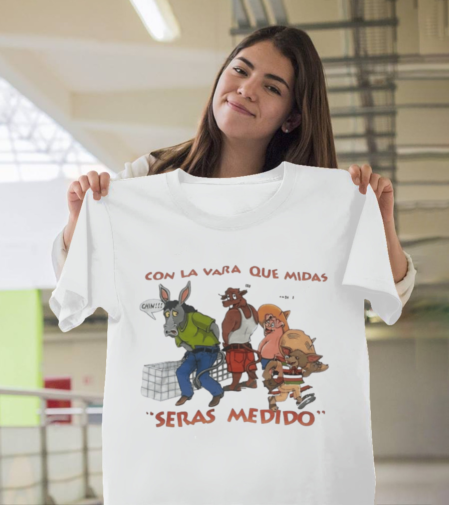 Con La Vara Que Midas Seras Medido Donkey Bull Pig Chihuahua Characters T-Shirt