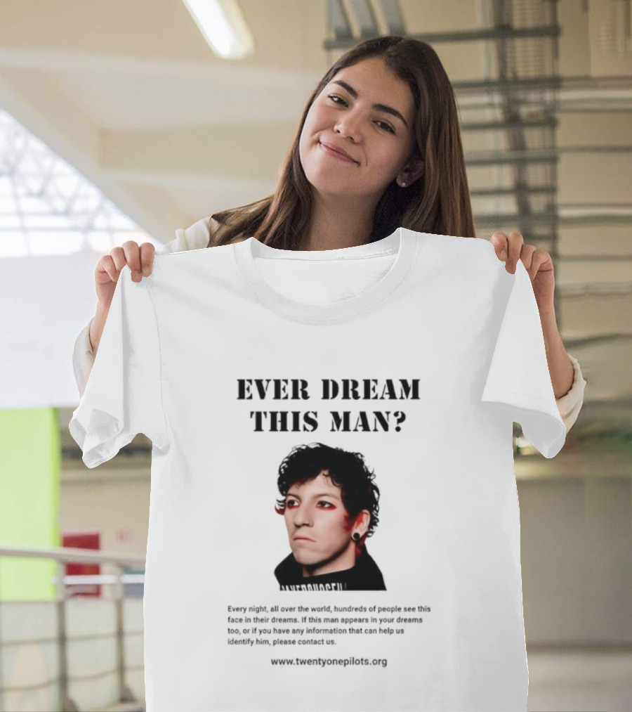 Ever Dream This Man Every Night All Over The World Josh Dun Twenty One Pilots T-Shirt